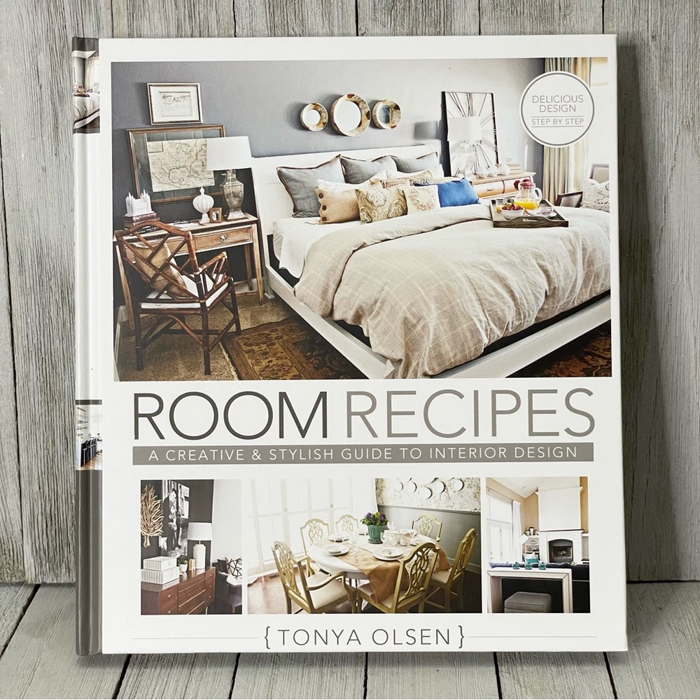 ROOM RECIPES by TONYA OLSEN A Creative & Stylish Guide to Interior Design